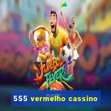 555 vermelho cassino